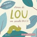 Storia di Lou un piccolo bruco