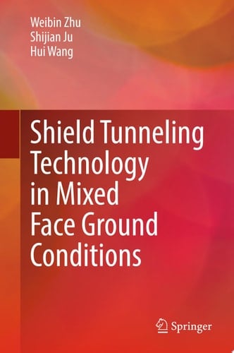 Shield Tunneling Technology in Mixed Face Ground Conditions