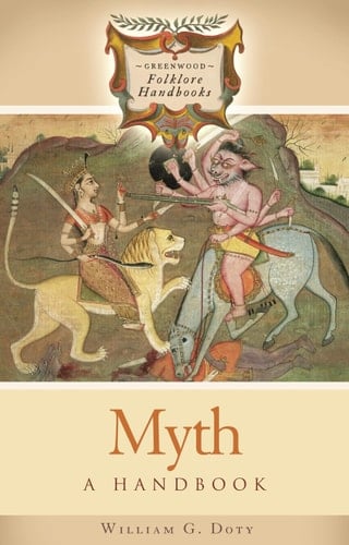 Myth: A Handbook (Greenwood Folklore Handbooks)