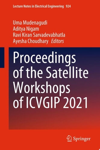 Proceedings of the Satellite Workshops of ICVGIP 2021