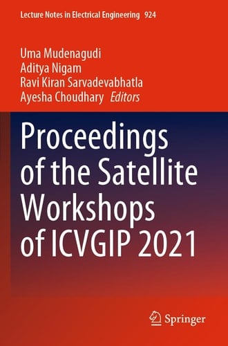 Proceedings of the Satellite Workshops of ICVGIP 2021