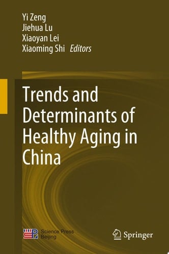 Trends and Determinants of Healthy Aging in China