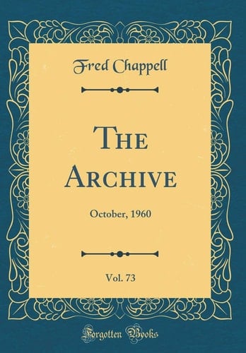 The Archive, Vol. 73 October, 1960 (Classic Reprint)