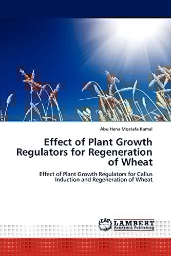 Effect of Plant Growth Regulators for Regeneration of Wheat