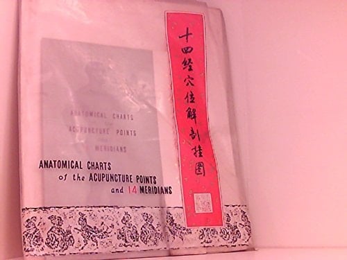 Anatomical Charts of the Acupuncture Points and 14 Meridians