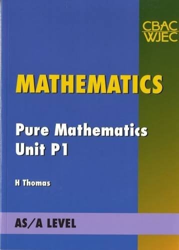 Mathematics Pure mathematics unit P1