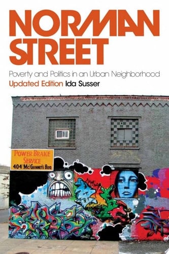 Norman Street Poverty and Politics in an Urban Neighborhood