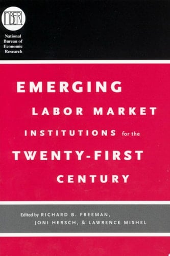 Emerging Labor Market Institutions for the Twenty-First Century