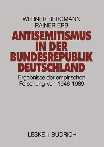 Antisemitismus in der Bundesrepublik Deutschland: Ergebnisse der empirischen Forschung von 1946–1989 (German Edition)