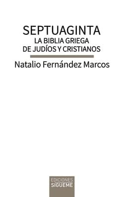 Septuaginta la Biblia griega de judíos y cristianos