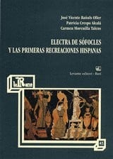 Electra de Sófocles y las primeras recreaciones hispanas (Le Rane, Studi - 45)