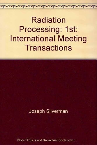 Radiation Processing: 1st: International Meeting Transactions. Two Volumes