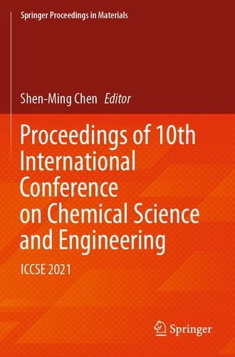 Proceedings of 10th International Conference on Chemical Science and Engineering ICCSE 2021