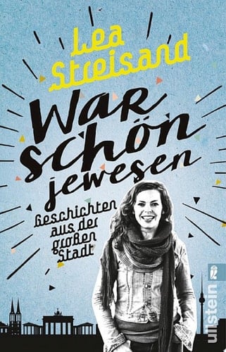 War schön jewesen Geschichten aus der großen Stadt