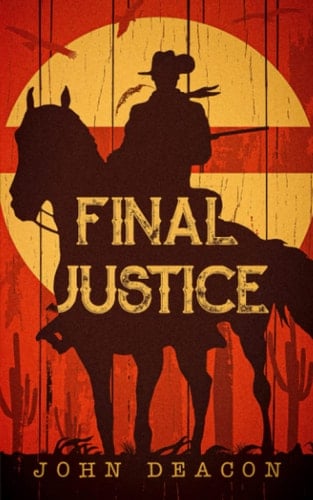 Final Justice A Classic Western Series with Heart