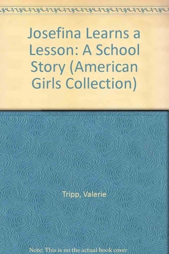 Josefina Learns a Lesson A School Story