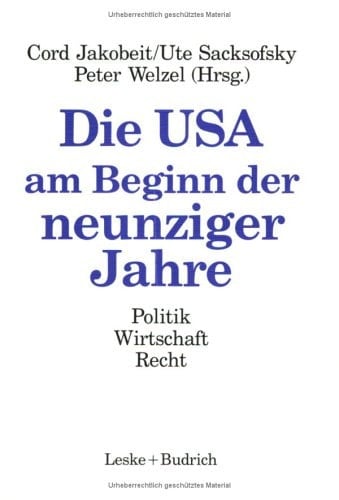 Die USA am Beginn der neunziger Jahre Politik Wirtschaft Recht