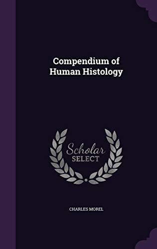 Compendium of Human Histology