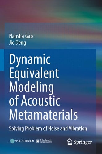 Dynamic Equivalent Modeling of Acoustic Metamaterials Solving Problem of Noise and Vibration