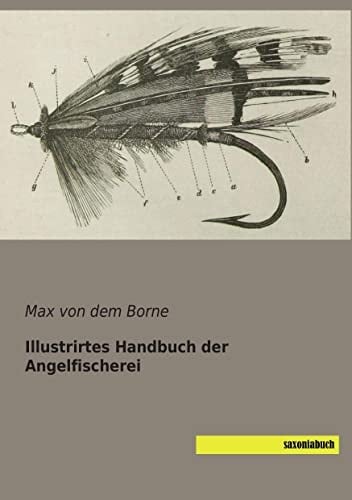 Illustrirtes Handbuch der Angelfischerei