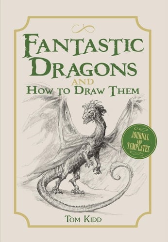 Fantastic Dragons and How to Draw Them O/P