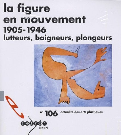 La figure en mouvement 1905-1946 Lutteurs, baigneurs, plongeurs