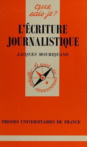 L'Ecriture journalistique (QUE SAIS-JE ?)