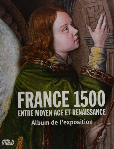 France 1500 Entre Moyen Age et Renaissance