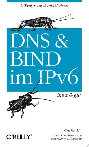 DNS und Bind im IPv6 kurz & gut