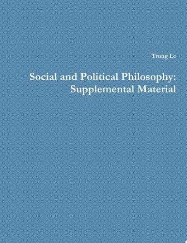 Social and Political Philosophy: Supplemental Material