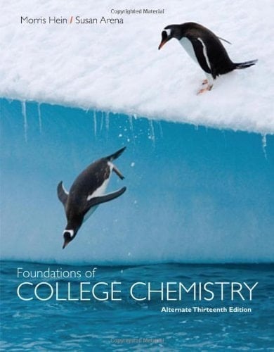 Foundations of College Chemistry, Alternate by Hein, Morris, Arena, Susan [Wiley,2010] [Paperback] 13th Edition