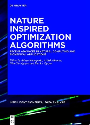 Nature-Inspired Optimization Algorithms Recent Advances in Natural Computing and Biomedical Applications
