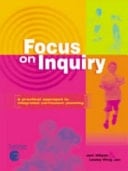 Focus on Inquiry A Practical Approach to Integrated Curriculum Planning