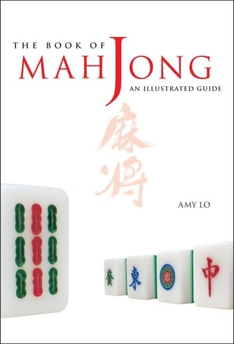 The Book of Mah Jong An Illustrated Guide
