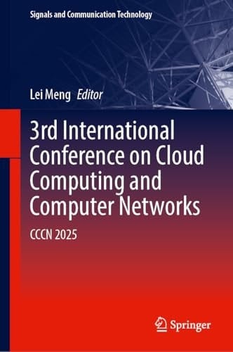 3rd International Conference on Cloud Computing and Computer Networks CCCN 2025