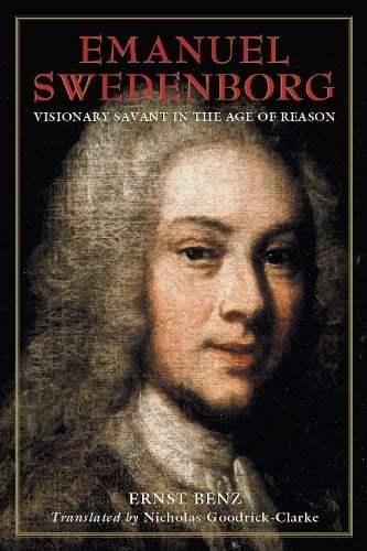 Emanuel Swedenborg: Visionary Savant in the Age of Reason (SWEDENBORG STUDIES Book 14)