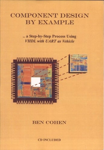 Component Design by Example A Step-by-step Process Using VHDL with UART as Vehicle