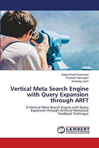 Vertical Meta Search Engine with Query Expansion through ARFT: A Vertical Meta Search Engine with QueryExpansion through Artificial RelevanceFeedback Technique