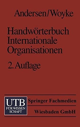 Handwörterbuch Internationale Organisationen (Universitätstaschenbücher) (German Edition)