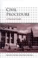 Civil Procedure A Practical Guide