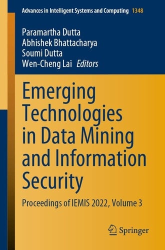 Emerging Technologies in Data Mining and Information Security Proceedings of IEMIS 2022, Volume 3