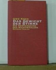Das Gewicht der Stimme: Die Verteidigung des Nichtwählers (German Edition)