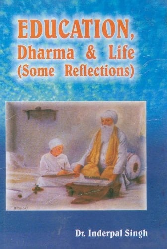Education, Dharma & Life Some Reflections