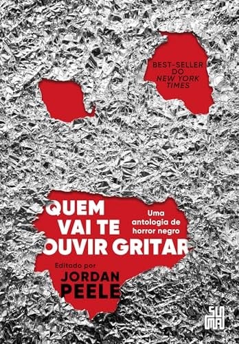 Quem vai te ouvir gritar: Uma antologia de horror negro