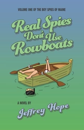 Real Spies Don't Use Rowboats