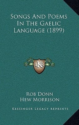 Songs And Poems In The Gaelic Language (1899)