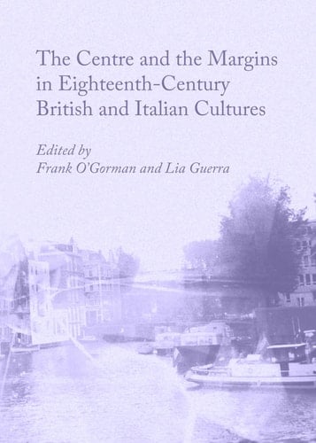 The Centre and the Margins in Eighteenth-century British and Italian Cultures