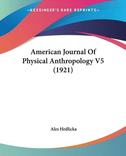 American Journal Of Physical Anthropology V5 (1921)