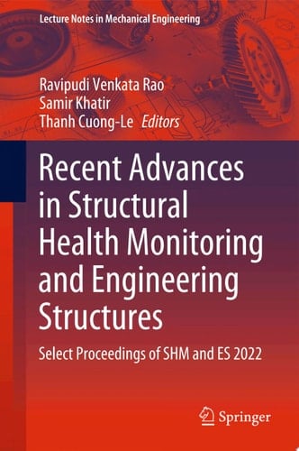 Recent Advances in Structural Health Monitoring and Engineering Structures Select Proceedings of SHM and ES 2022