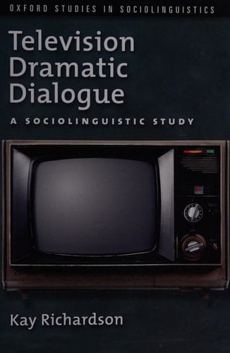 Television Dramatic Dialogue A Sociolinguistic Study